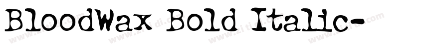 BloodWax Bold Italic字体转换